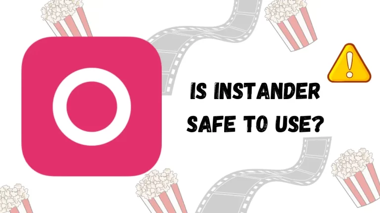 Is Instander Safe to Use?